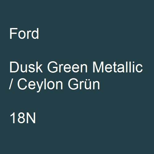 Ford, Dusk Green Metallic / Ceylon Grün, 18N.